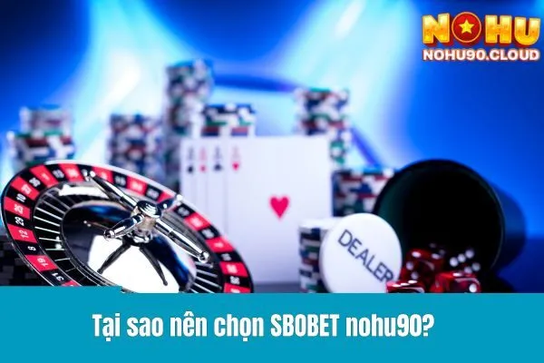 SBOBET nohu90 - Thế Giới Cá Cược Thể Thao Sôi Động!